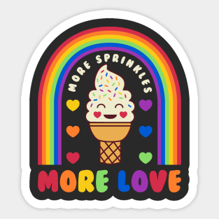 More Sprinkles More Love Gay Pride Month Rainbow Sticker